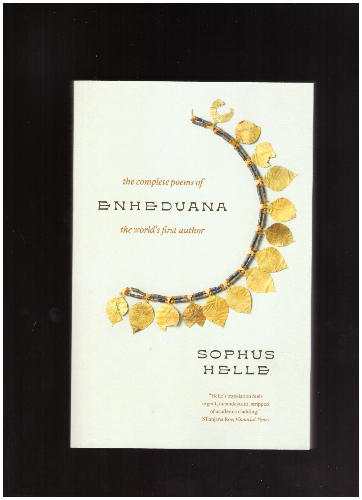 ENHEDUANA; HELLE, Sophus (ed.) - Enheduana: The Complete Poems of the World’s First Author